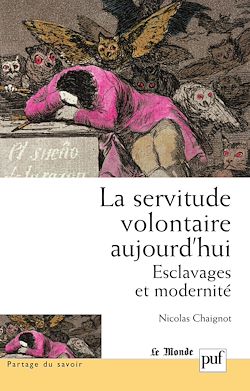Télécharger le livre :  La servitude volontaire aujourd'hui : Esclavages et modernité