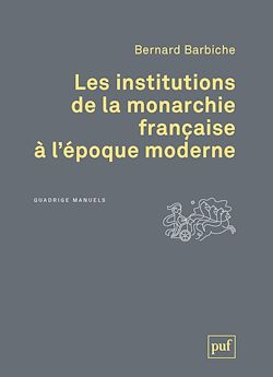 Télécharger le livre :  Les institutions de la monarchie française à l'époque moderne