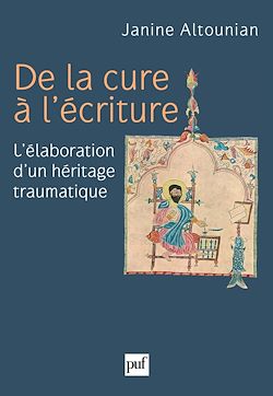 Télécharger le livre :  De la cure à l'écriture : L'élaboration d'un héritage traumatique