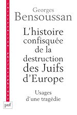 Download this eBook L'histoire confisquée de la destruction des Juifs d'Europe