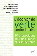 Download this eBook L'économie verte contre la crise. 30 propositions pour une France plus soutenable