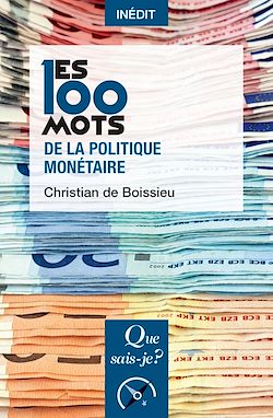 Télécharger le livre :  Les 100 mots de la politique monétaire