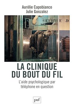 Télécharger le livre :  La clinique du bout du fil : L'aide psychologique par téléphone en question