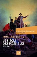 Download this eBook Le siècle des possibles (1814-1914)
