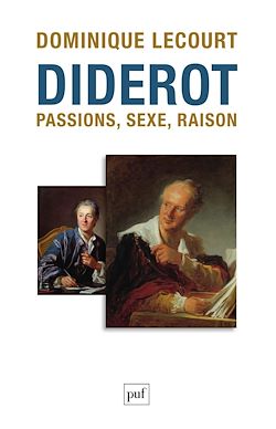 Télécharger le livre :  Diderot : Passions, sexe, raison