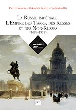 Télécharger le livre :  La Russie impériale. L'Empire des Tsars, des Russes et des Non-Russes (1689-1917)
