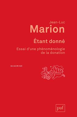 Télécharger le livre :  Étant donné : Essai d'une phénoménologie de la donation