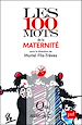 Télécharger le livre :  Les 100 mots de la maternité