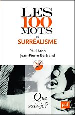 Télécharger le livre :  Les 100 mots du surréalisme
