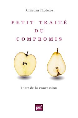 Télécharger le livre :  Petit traité du compromis : L'art de la concession
