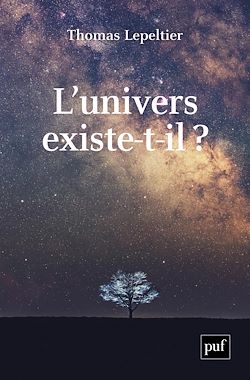 Télécharger le livre :  L'univers existe-t-il ?