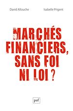 Download this eBook Marchés financiers, sans foi ni loi ?