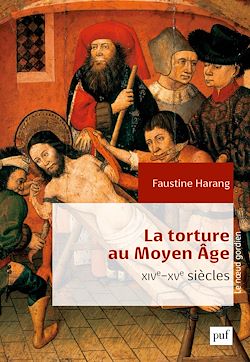 Télécharger le livre :  La torture au Moyen Âge (XIVe-XVe siècles)