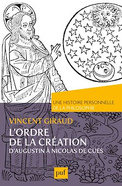 Télécharger le livre :  L'ordre de la Création.  Une histoire personnelle de la philosophie : D'Augustin à Nicolas de Cues