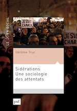 Télécharger le livre :  Sidérations. Une sociologie des attentats