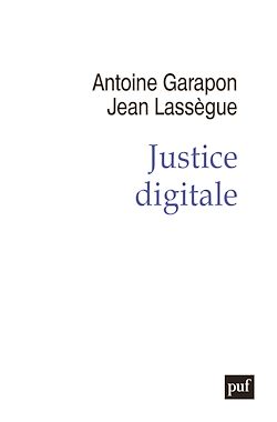Télécharger le livre :  Justice digitale : Révolution graphique et rupture anthropologique