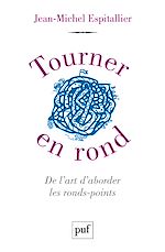 Download this eBook Tourner en rond. De l'art d'aborder les ronds-points