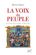 Download this eBook La voix du peuple. Une histoire des assemblées au Moyen Âge