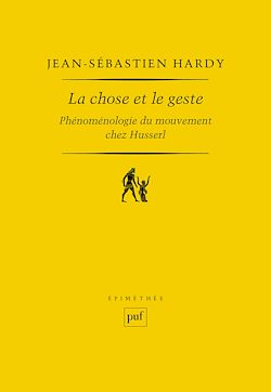 Télécharger le livre :  La chose et le geste : Phénoménologie du mouvement chez Husserl