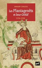 Télécharger le livre :  Les Plantagenêts et leur cour (1154-1216)