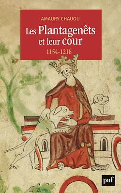 Télécharger le livre :  Les Plantagenêts et leur cour (1154-1216)