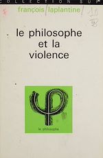 Télécharger le livre :  Le philosophe et la violence