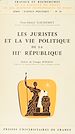 Télécharger le livre :  Les juristes et la vie politique de la IIIe République