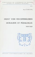 Télécharger le livre :  Ernst von Feuchtersleben, moraliste et pédagogue (1806-1849)
