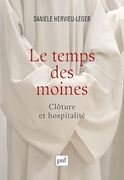 Télécharger le livre :  Le temps des moines : Clôture et hospitalité