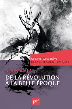 Télécharger le livre :  De la Révolution à la Belle Époque. Une histoire brève de la littérature française