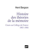Download this eBook Histoire des théories de la mémoire. Cours au Collège de France 1903-1904