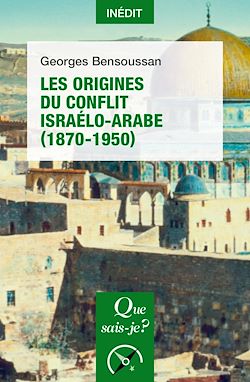Télécharger le livre :  Les Origines du conflit israélo-arabe (1870-1950)