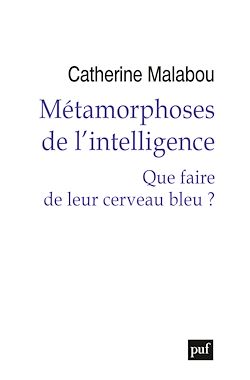 Télécharger le livre :  Métamorphoses de l'intelligence : Que faire de leur cerveau bleu ?