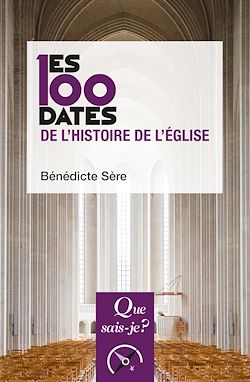 Télécharger le livre :  Les 100 dates de l'histoire de l'Église