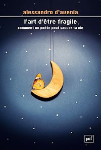 Téléchargez le livre :  L'art d'être fragile : Comment un poète peut sauver ta vie