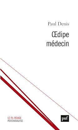 Télécharger le livre :  Oedipe médecin : Séparation, dépression, sublimation