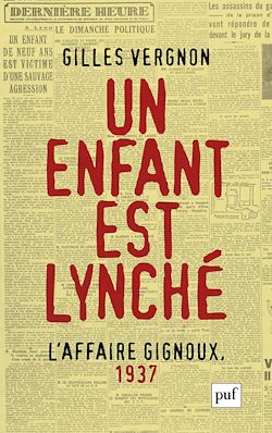 Télécharger le livre :  Un enfant est lynché. L'Affaire Gignoux, 1937