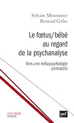 Télécharger le livre :  Le Fœtus/Bébé au regard de la psychanalyse