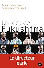 Download this eBook Un récit de Fukushima. Le directeur parle