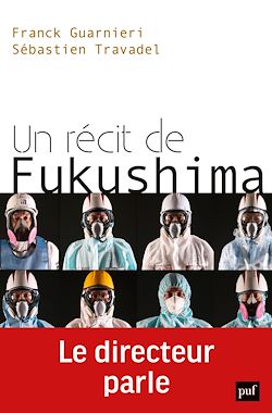 Télécharger le livre :  Un récit de Fukushima. Le directeur parle