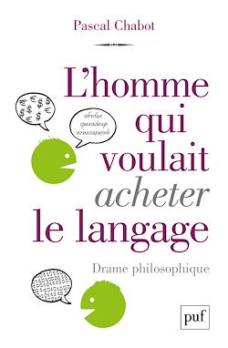 Télécharger le livre :  L'homme qui voulait acheter le langage : Drame philosophique