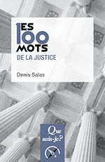 Télécharger le livre :  Les 100 mots de la justice