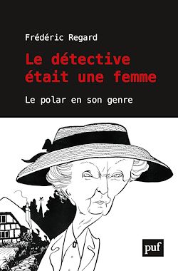 Télécharger le livre :  Le détective était une femme : Le polar en son genre