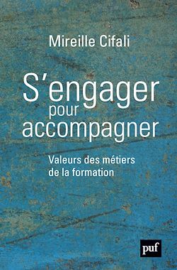 Télécharger le livre :  S'engager pour accompagner : Valeurs des métiers de la formation