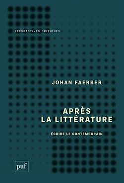 Télécharger le livre :  Après la littérature : Écrire le contemporain