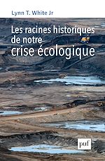 Télécharger le livre :  Les racines historiques de notre crise écologique