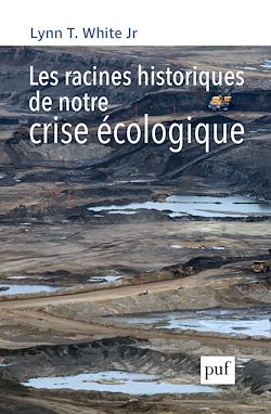 Télécharger le livre :  Les racines historiques de notre crise écologique