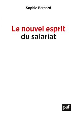 Télécharger le livre :  Le nouvel esprit du salariat : Rémunérations, autonomie, inégalités