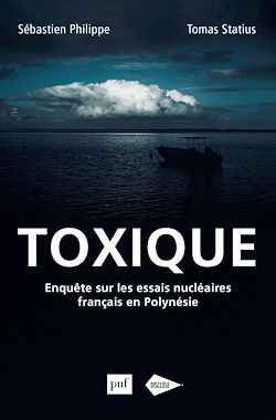 Télécharger le livre :  Toxique - Enquête sur les essais nucléaires français en Polynésie