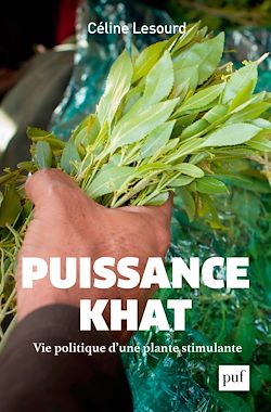 Télécharger le livre :  Puissance khat : Vie politique d'une plante stimulante